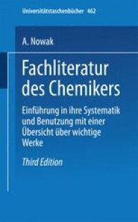 cover of the book Fachliteratur des Chemikers: Einführung in ihre Systematik und Benutzung mit einer Übersicht über wichtige Werke