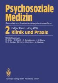 cover of the book Psychosoziale Medizin Gesundheit und Krankheit in bio-psycho-sozialer Sicht: 2 Klinik und Praxis