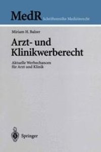 cover of the book Arzt- und Klinikwerberecht: Aktuelle Werbechancen für Arzt und Klinik