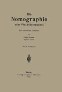 cover of the book Die Nomographie oder Fluchtlinienkunst: Ein technischer Leitfaden