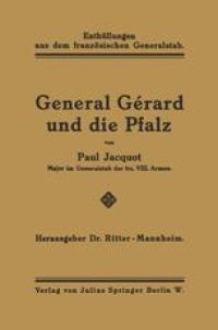 cover of the book General Gérard und die Pfalz: Enthüllungen aus dem französischen Generalstab