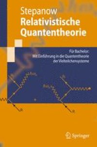 cover of the book Relativistische Quantentheorie: Für Bachelor: Mit Einführung in die Quantentheorie der Vielteilchensysteme