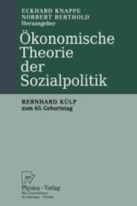 cover of the book Ökonomische Theorie der Sozialpolitik: Bernhard Külp zum 65. Geburtstag