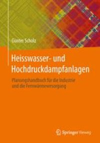 cover of the book Heisswasser- und Hochdruckdampfanlagen: Planungshandbuch für Industrie- und Fernwärmeversorgung