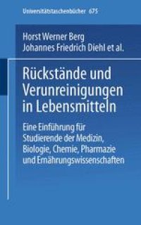 cover of the book Rückstände und Verunreinigungen in Lebensmitteln: Eine Einführung für Studierende der Medizin, Biologie, Chemie, Pharmazie und Ernährungswissenschaft