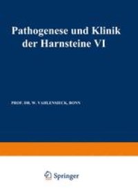 cover of the book Pathogenese und Klinik der Harnsteine VI: 6. Symposium in Bonn vom 13.–15. 4. 1978