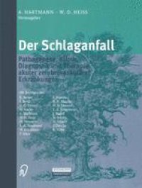 cover of the book Der Schlaganfall: Pathogenese, Klinik, Diagnostik und Therapie akuter zerebrovaskulärer Erkrankungen