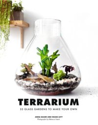 cover of the book Terrarium: 33 glass gardens from around the world