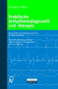 cover of the book Praktische Arrhythmiediagnostik und -therapie: Ein Leitfaden für Studenten und Ärzte in Klinik und Praxis