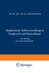 cover of the book Akademische Selbstverwaltung in Frankreich und Deutschland: Ein Beitrag zur Universitätsreform