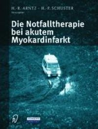 cover of the book Die Notfalltherapie bei akutem Myokardinfarkt