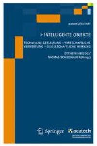 cover of the book Intelligente Objekte: Technische Gestaltung — Wirtschaftliche Verwertung — Gesellschaftliche Wirkung