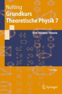 cover of the book Grundkurs Theoretische Physik 7: Viel-Teilchen-Theorie