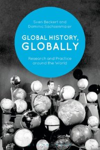 cover of the book Global History, Globally: Research and Practice around the World