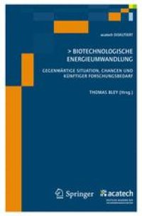 cover of the book Biotechnologische Energieumwandlung: Gegenwärtige Situation, Chancen und Künftiger Forschungsbedarf