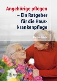 cover of the book Angehörige pflegen: Ein Ratgeber für die Hauskrankenpflege