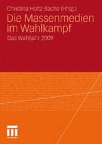 cover of the book Die Massenmedien im Wahlkampf: Das Wahljahr 2009