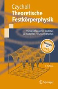 cover of the book Theoretische Festkörperphysik: Von den klassischen Modellen zu modernen Forschungsthemen