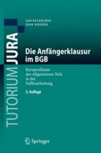 cover of the book Die Anfängerklausur im BGB: Kernprobleme des Allgemeinen Teils in der Fallbearbeitung