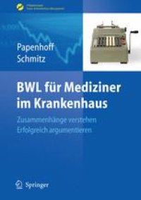 cover of the book BWL für Mediziner im Krankenhaus: Zusammenhänge verstehen - erfolgreich argumentieren