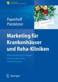 cover of the book Marketing für Krankenhäuser und Reha-Kliniken: Marktorientierung & Strategie, Analyse & Umsetzung, Trends & Chancen