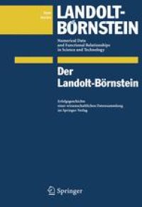 cover of the book Der Landolt-Börnstein: Erfolgsgeschichte einer wissenschaftlichen Datensammlung im Springer-Verlag