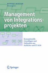 cover of the book Management von Integrationsprojekten: Konzeptionelle Grundlagen und Fallstudien aus fachlicher und IT-Sicht