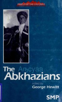 cover of the book The Abkhazians: A Handbook