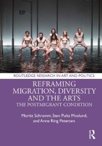 cover of the book Reframing Migration, Diversity and the Arts: The Postmigrant Condition