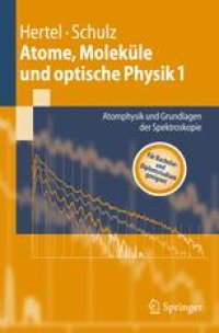 cover of the book Atome, Moleküle und optische Physik 1: Atomphysik und Grundlagen der Spektroskopie