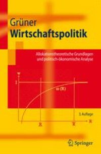 cover of the book Wirtschaftspolitik: Allokationstheoretische Grundlagen und politisch-ökonomische Analyse