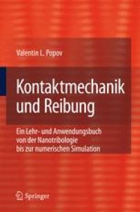 cover of the book Kontaktmechanik und Reibung: Ein Lehr- und Anwendungsbuch von der Nanotribologie bis zur numerischen Simulation