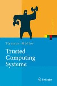 cover of the book Trusted Computing Systeme: Konzepte und Anforderungen