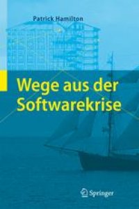 cover of the book Wege aus der Softwarekrise: Verbesserungen bei der Softwareentwicklung