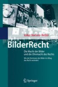 cover of the book BilderRecht: Die Macht der Bilder und die Ohnmacht des Rechts Wie die Dominanz der Bilder im Alltag das Recht verändert