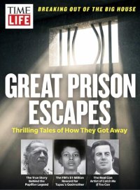 cover of the book TIME-LIFE Great Prison Escapes: Thrilling Tales of How They Got Away