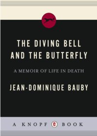 cover of the book The diving bell and the butterfly: a memoir of life in death