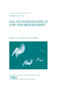 cover of the book Galaxy Interactions at Low and High Redshift: Proceedings of the 186th Symposium of the International Astronomical Union , held at Kyoto, Japan, 26–30 August 1997