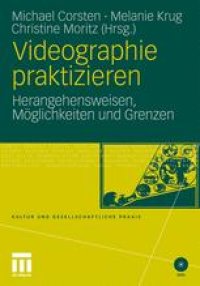 cover of the book Videographie praktizieren: Herangehensweisen, Möglichkeiten und Grenzen