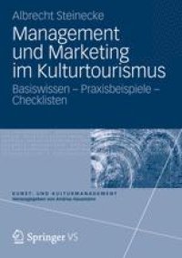 cover of the book Management und Marketing im Kulturtourismus: Basiswissen – Praxisbeispiele – Checklisten