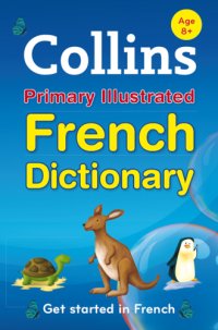 cover of the book Collins Primary Illustrated French Dictionary