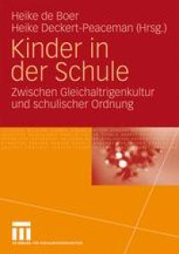 cover of the book Kinder in der Schule: Zwischen Gleichaltrigenkultur und schulischer Ordnung