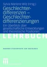 cover of the book Geschlechterdifferenzen — Geschlechterdifferenzierungen: Ein Überblick über gesellschaftliche Entwicklungen und theoretische Positionen