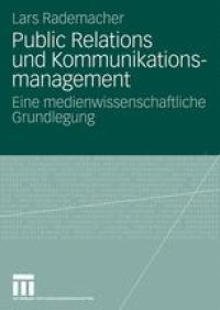 cover of the book Public Relations und Kommunikationsmanagement: Eine medienwissenschaftliche Grundlegung