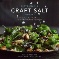 cover of the book Bitterman's Craft Salt Cooking: The Single Ingredient That Transforms All Your Favorite Foods and Recipes