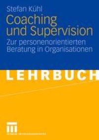 cover of the book Coaching und Supervision: Zur personenorientierten Beratung in Organisationen