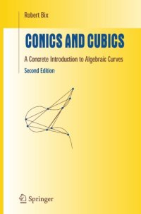 cover of the book Conics and cubics: a concrete introduction to algebraic curves