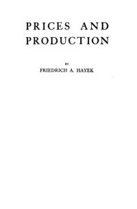 cover of the book Prices and production and other works: F.A. Hayek on money, the business cycle, and the gold standard