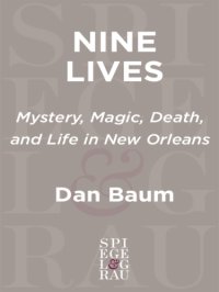 cover of the book Nine lives: death and life in New Orleans