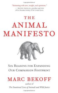 cover of the book The Animal Manifesto: Six Reasons for Expanding Our Compassion Footprint